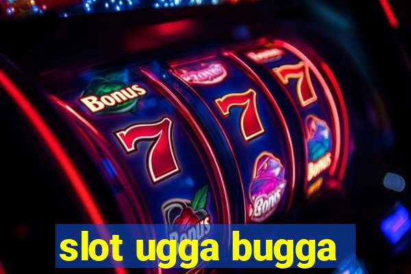 slot ugga bugga