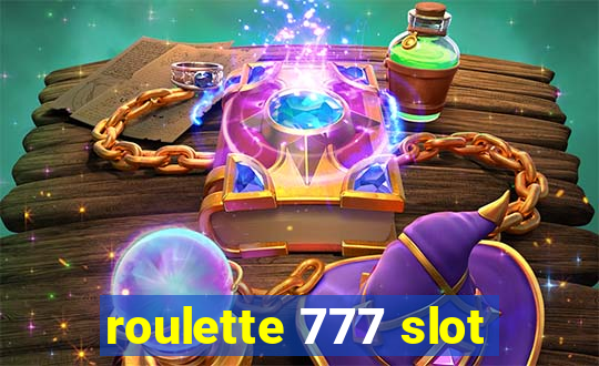 roulette 777 slot