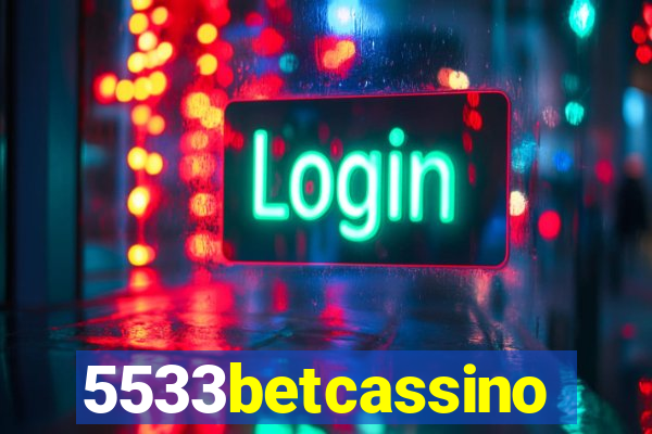 5533betcassino