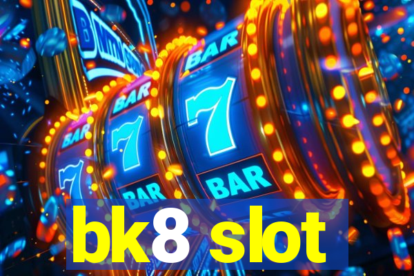 bk8 slot