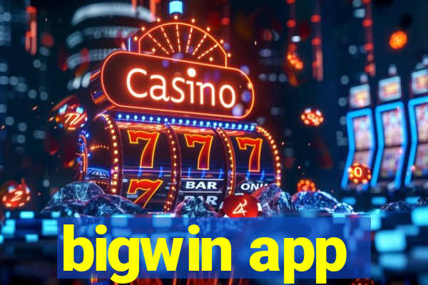 bigwin app