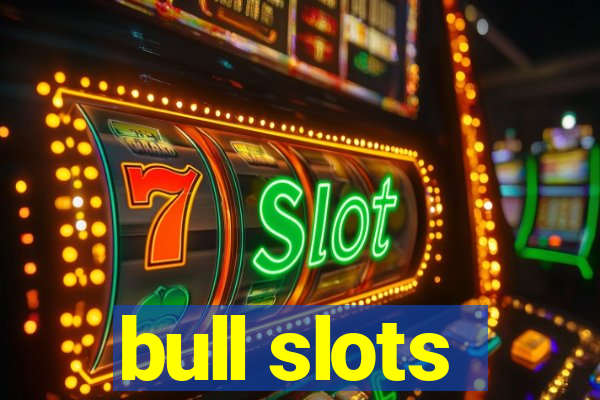 bull slots