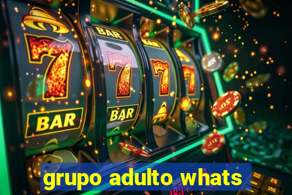 grupo adulto whats