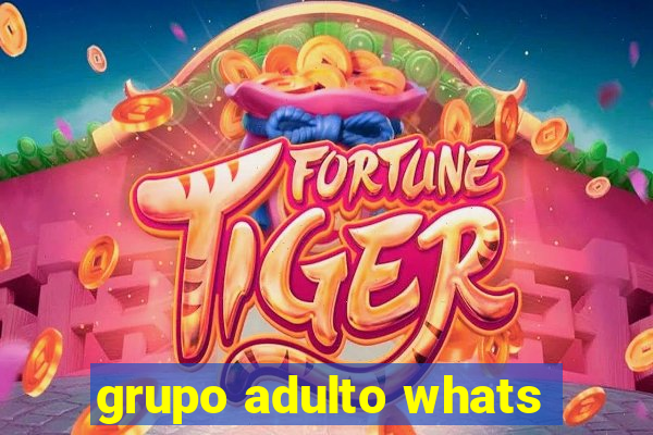 grupo adulto whats