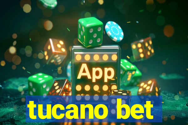 tucano bet