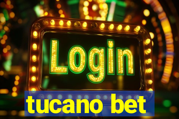 tucano bet