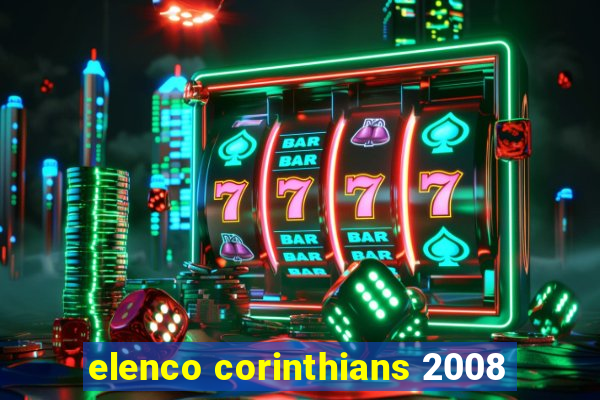 elenco corinthians 2008