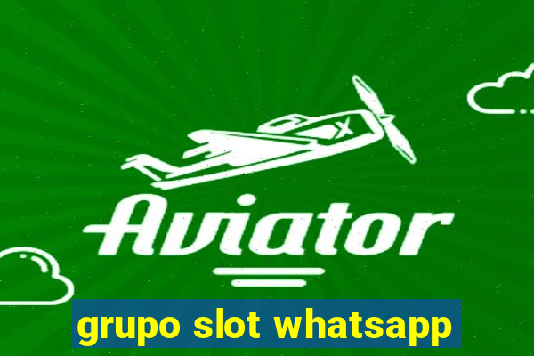 grupo slot whatsapp