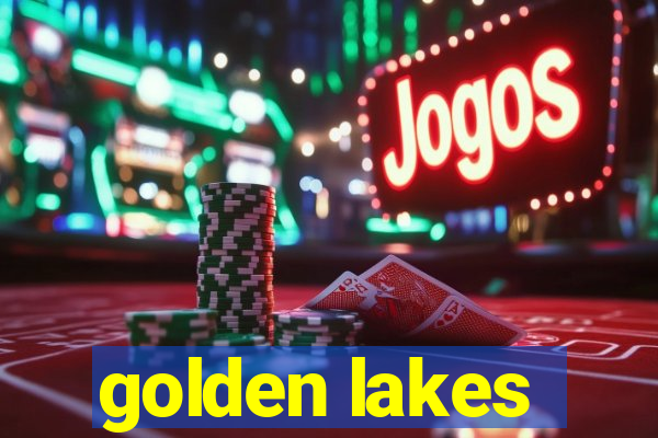 golden lakes