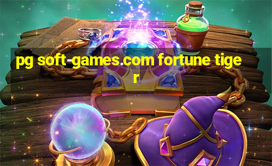 pg soft-games.com fortune tiger