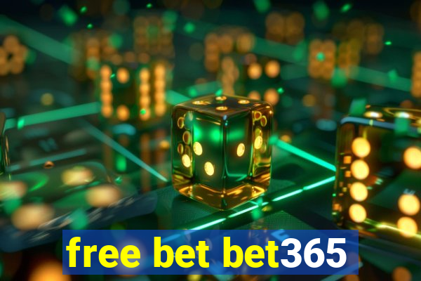 free bet bet365