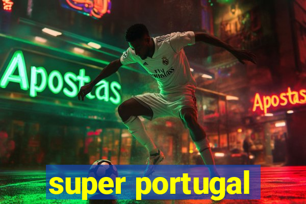 super portugal