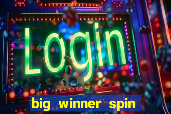 big winner spin and win mobile