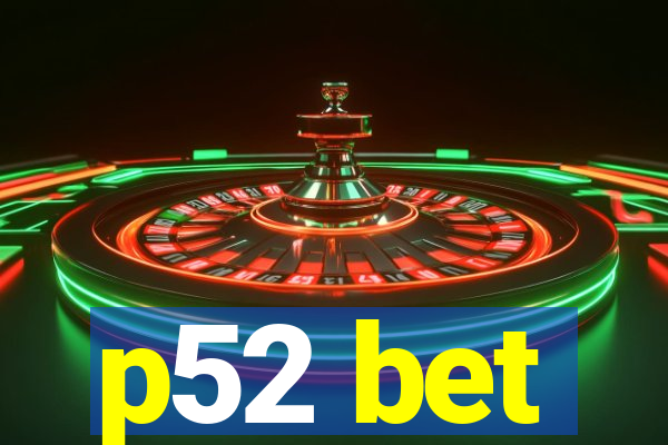 p52 bet