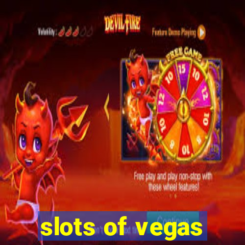 slots of vegas