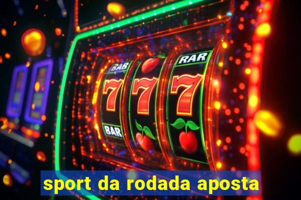 sport da rodada aposta