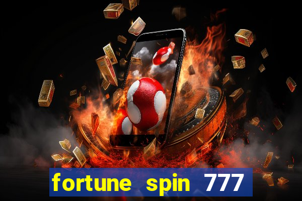 fortune spin 777 paga mesmo