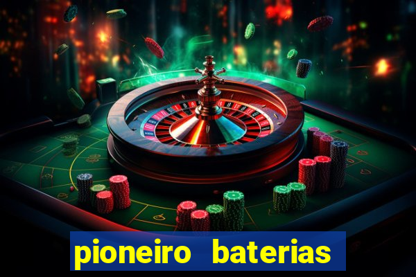 pioneiro baterias distribuidora manaus