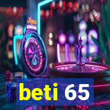 beti 65