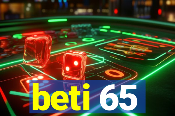 beti 65