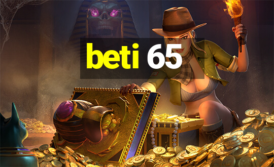 beti 65