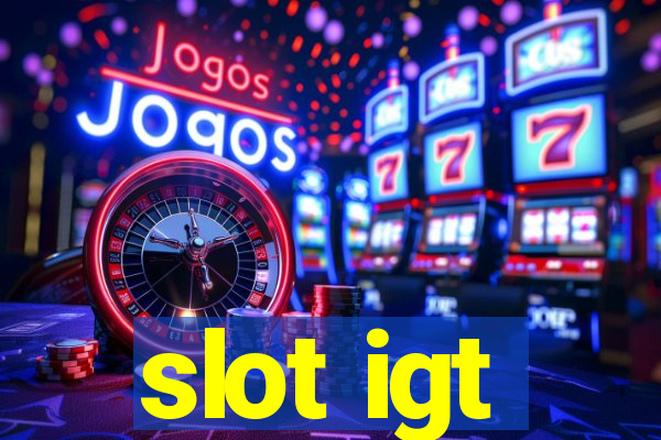 slot igt