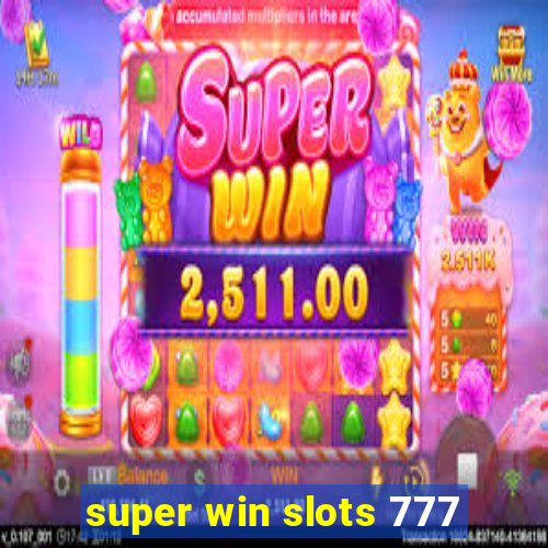 super win slots 777