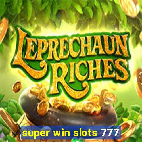 super win slots 777