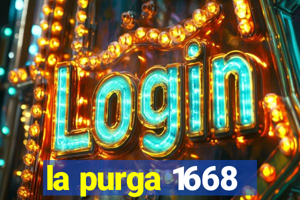 la purga 1668