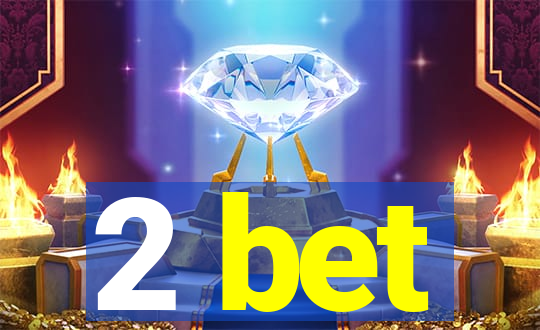 2 bet