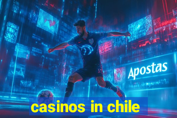 casinos in chile