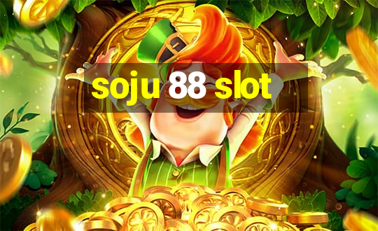 soju 88 slot