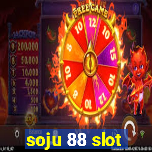 soju 88 slot