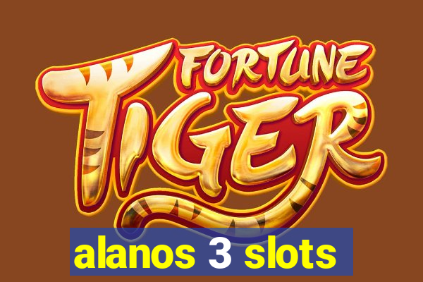 alanos 3 slots