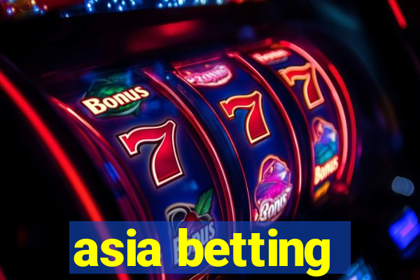 asia betting