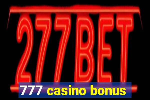 777 casino bonus