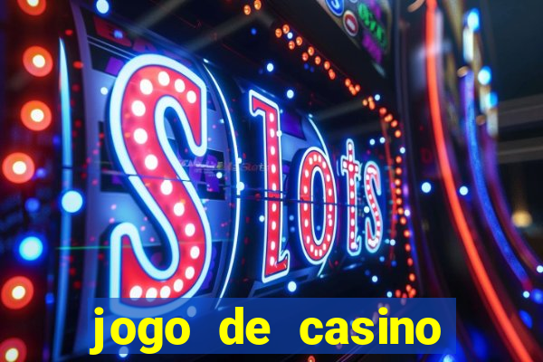 jogo de casino online para ganhar dinheiro