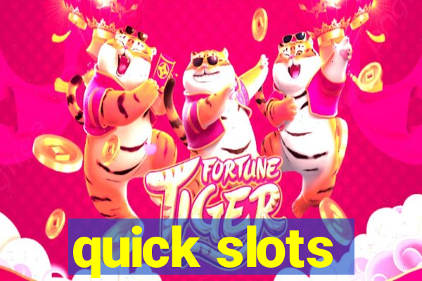 quick slots