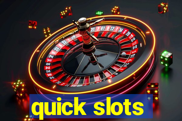 quick slots