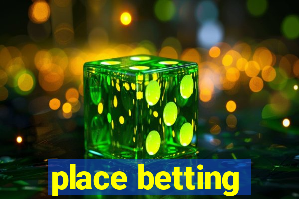 place betting