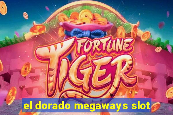 el dorado megaways slot