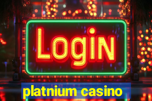 platnium casino