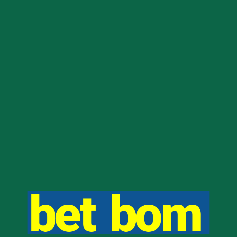 bet bom