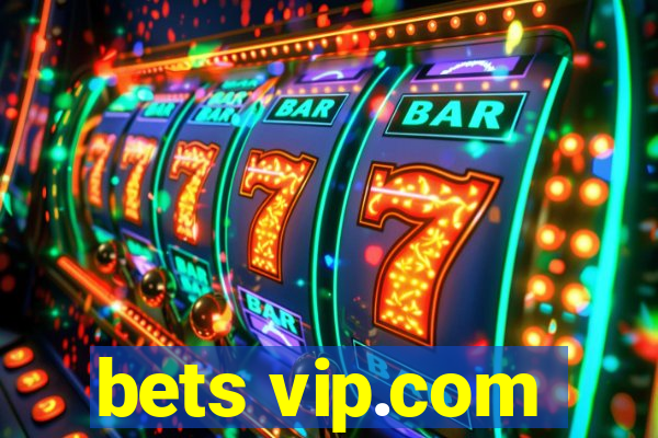 bets vip.com