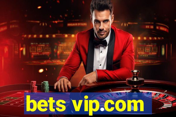 bets vip.com