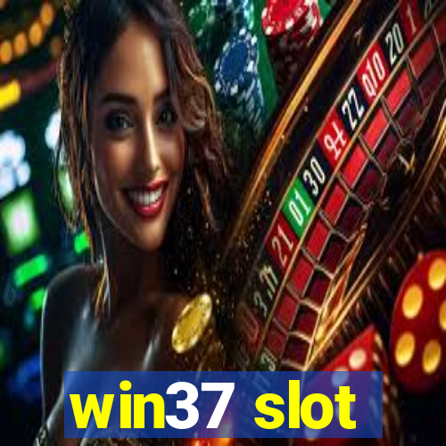 win37 slot