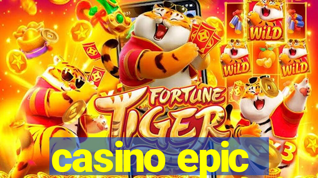 casino epic