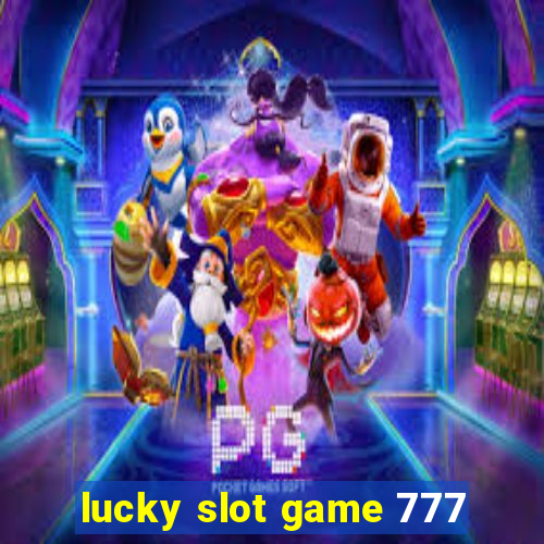 lucky slot game 777