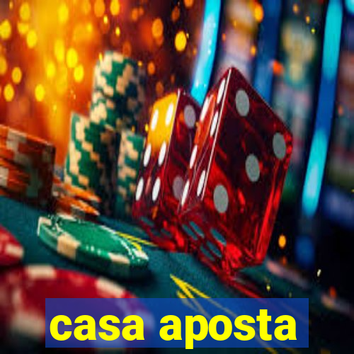 casa aposta