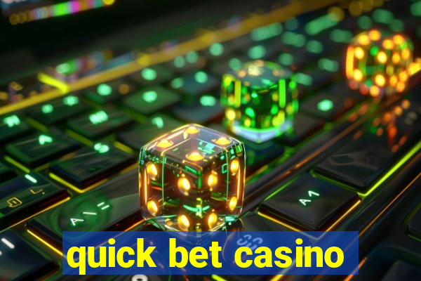 quick bet casino